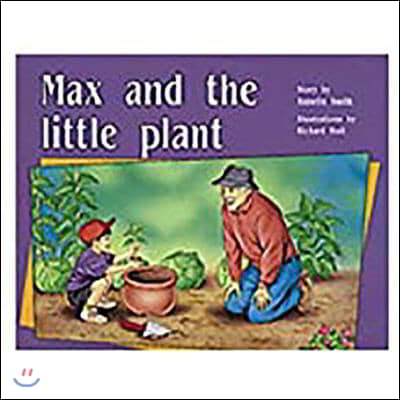 Max and the Little Plant: Leveled Reader Bookroom Package Yellow (Levels 6-8)