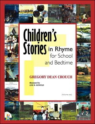 Children's Stories in Rhyme for School and Bedtime: Volume 1