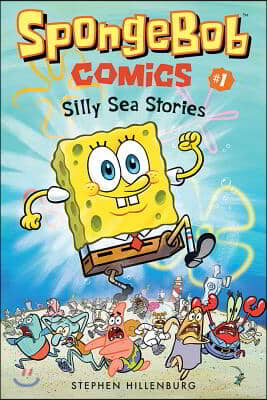 Spongebob Comics: Book 1: Silly Sea Stories