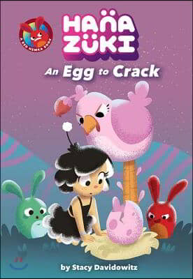 Hanazuki: An Egg to Crack: (A Hanazuki Chapter Book)