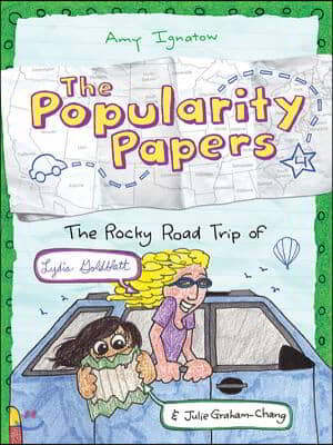 The Popularity Papers: Book Four: The Rocky Road Trip of Lydia Goldblatt & Julie Graham-Chang