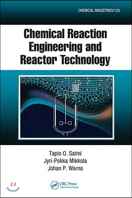 Chemical Reaction Engineering and Reactor Technology