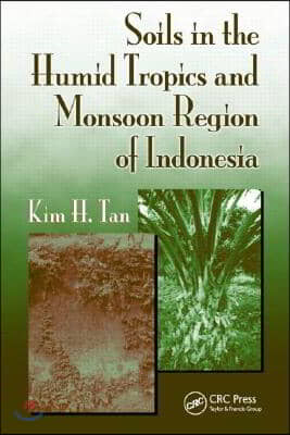 Soils in the Humid Tropics and Monsoon Region of Indonesia