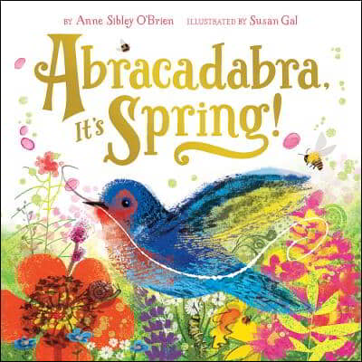 Abracadabra, It&#39;s Spring!: A Picture Book