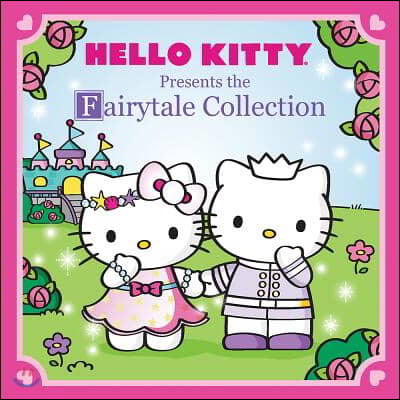 Hello Kitty Presents The Fairytale Collection