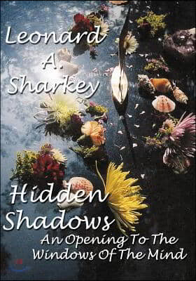 Hidden Shadows: An Opening to the Windows of The Mind