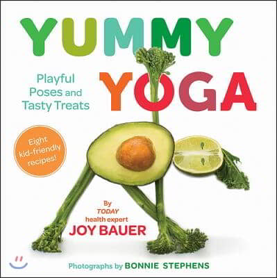 Yummy Yoga: Playful Poses and Tasty Treats