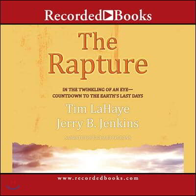 The Rapture; Countdown to Earth&#39;s Last Days
