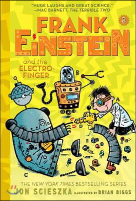 Frank Einstein and the Electro-Finger (Frank Einstein Series #2): Book Two