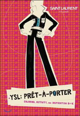 Ysl: Pr?t-?-Porter: Coloring, Activity, and Inspiration Book