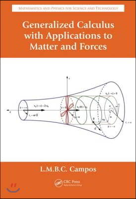 Generalized Calculus with Applications to Matter and Forces