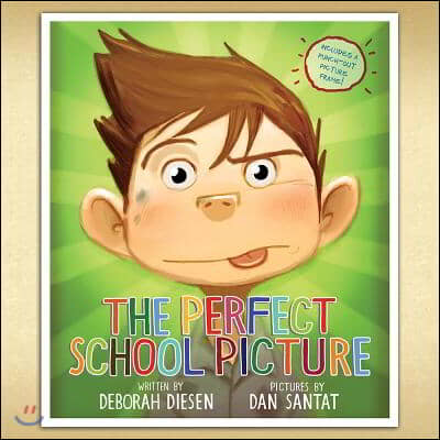 The Perfect School Picture: A Picture Book