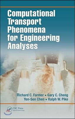 Computational Transport Phenomena for Engineering Analyses