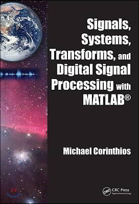 Signals, Systems, Transforms, and Digital Signal Processing with MATLAB