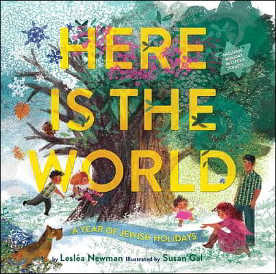 Here Is the World: A Year of Jewish Holidays: A Picture Book