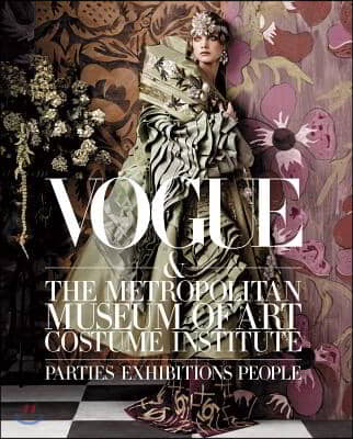 Vogue & the Metropolitan Museum of Art Costume Institute