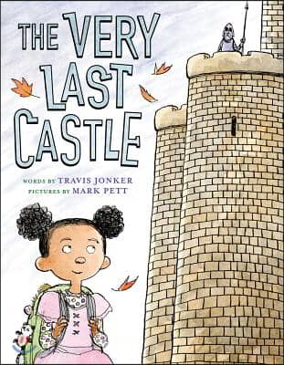 The Very Last Castle: A Picture Book