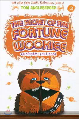 The Secret of the Fortune Wookiee (Origami Yoda #3): Volume 3