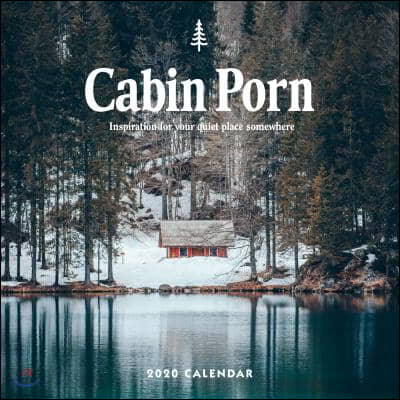 Cabin Porn 2020 Wall Calendar