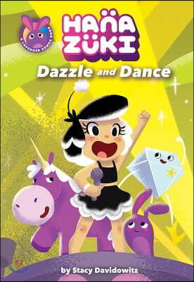 Hanazuki: Dazzle and Dance: (A Hanazuki Chapter Book)