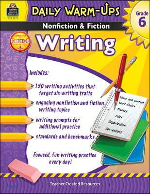 Daily Warm-Ups: Nonfiction & Fiction Writing Grd 6