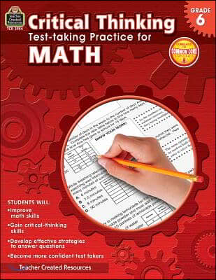 Critical Thinking Test-Taking Practice for Math, Grade 6