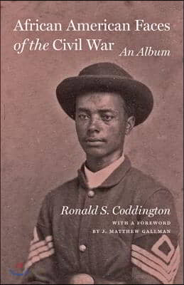 African American Faces of the Civil War: An Album