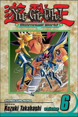 Yu-Gi-Oh!: Millennium World, Vol. 6: Volume 6