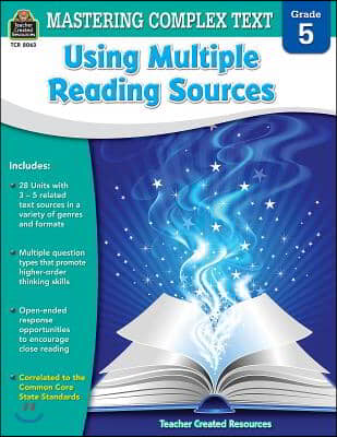 Mastering Complex Text Using Multiple Reading Sources Grd 5