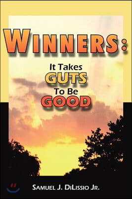 Winners: It Takes Guts To Be Good