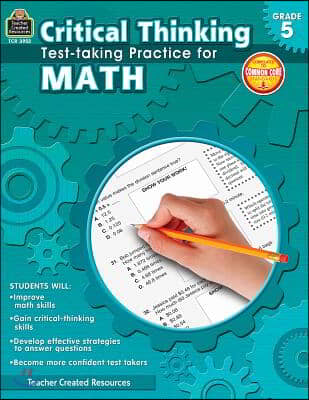 Critical Thinking Test-Taking Practice for Math, Grade 5