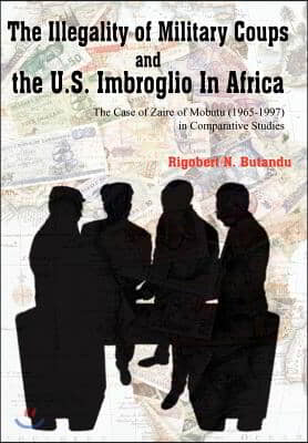 The Illegality of Military Coups and the U.S. Imbroglio in Africa