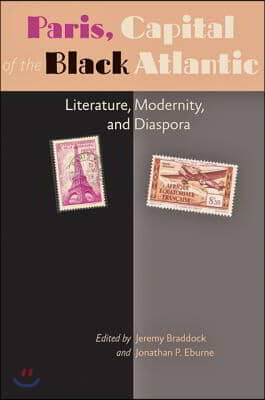 Paris, Capital of the Black Atlantic: Literature, Modernity, and Diaspora