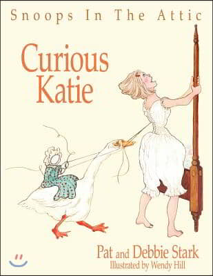 Snoops in the Attic: Curious Katie