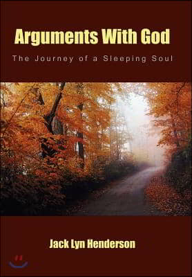 Arguments with God: The Journey of a Sleeping Soul