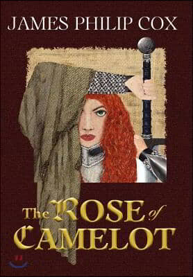 The Rose of Camelot