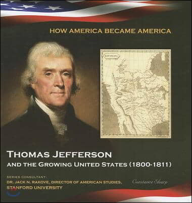 Thomas Jefferson and the Growing United States