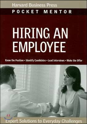 Hiring an Employee: Expert Solutions to Everyday Challenges