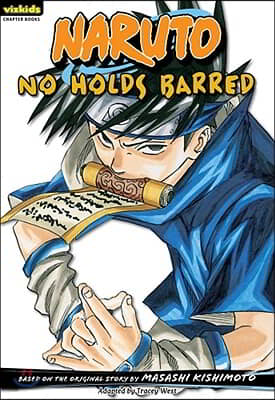 Naruto: Chapter Book, Vol. 14: No Holds Barredvolume 14