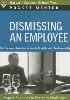 Dismissing an Employee: Expert Solutions to Everyday Challenges