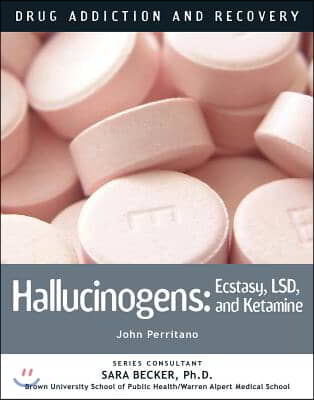 Hallucinogens: Ecstasy, LSD, and Ketamine