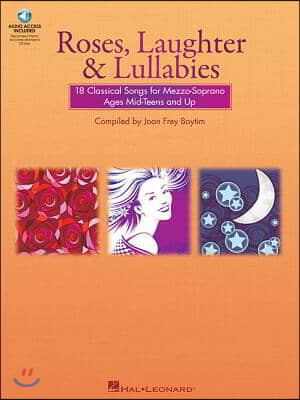 Roses, Laughter and Lullabies: For Mezzo-Soprano (Alto) and Piano