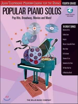 Popular Piano Solos - Grade 4 - Book/Audio: Pop Hits, Broadway, Movies and More! John Thompson&#39;s Modern Course for the Piano Series [With CD]
