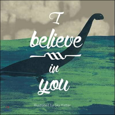 I Believe in You