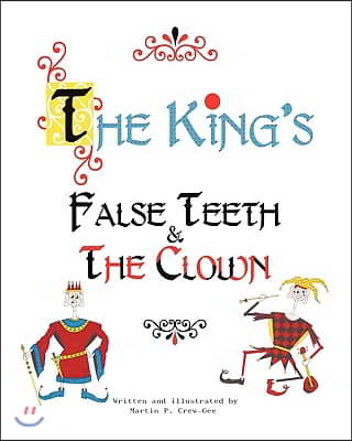 The King&#39;s False Teeth &amp; the Clown