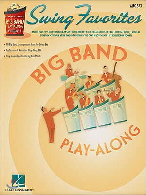 Swing Favorites - Alto Sax: Big Band Play-Along Volume 1 [With CD]