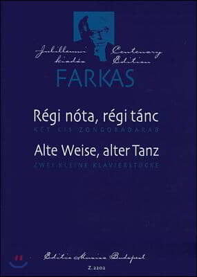 Two Piano Pieces: Regi Nota, Regi Tanc (Alte Weise, Alter Tanz)