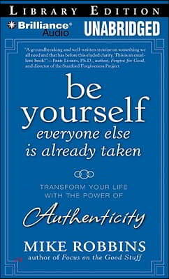 Be Yourself, Everyone Else Is Already Taken