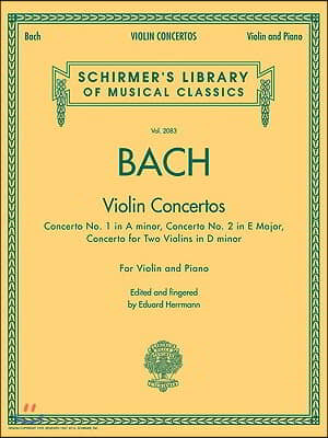 Bach - Violin Concertos: Schirmer Library of Classics Volume 2083