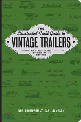 The Illustrated Field Guide to Vintage Trailers